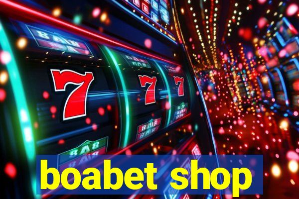 boabet shop